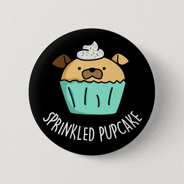 Sprinkled Pupcake Puppy Cupcake Pun Dark BG Button (Front)