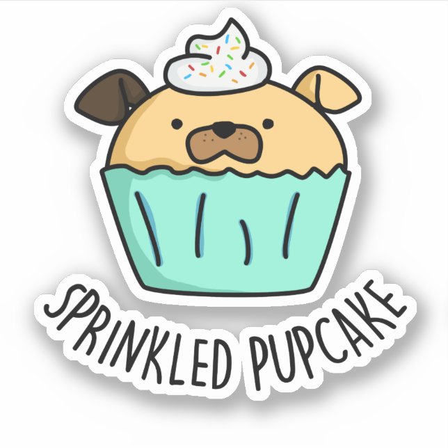 Sprinkled Pupcake Puppy Cupcake Pun  Sticker (Front)