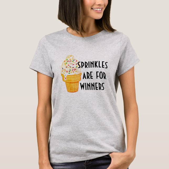 Sprinkles Are For Winner Ice Cream T-Shirt Design (Front)