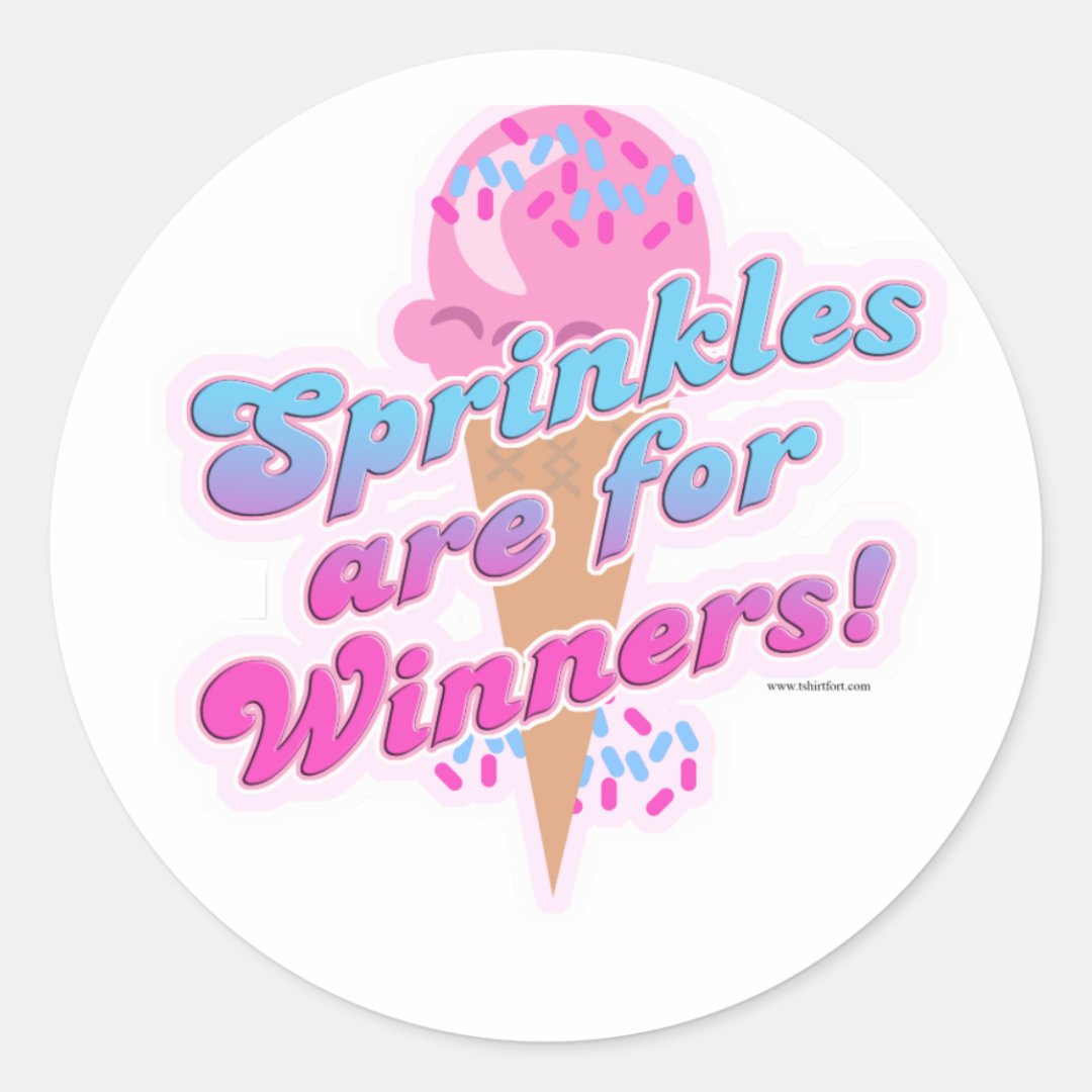 Sprinkles are for Winners Classic Round Sticker Zazzle