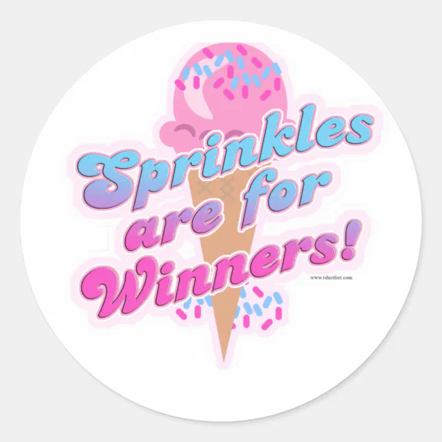 Sprinkles are for Winners Classic Round Sticker Zazzle