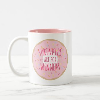 Sprinkles Are For Winners Funny Donut Mug by hacheu at Zazzle