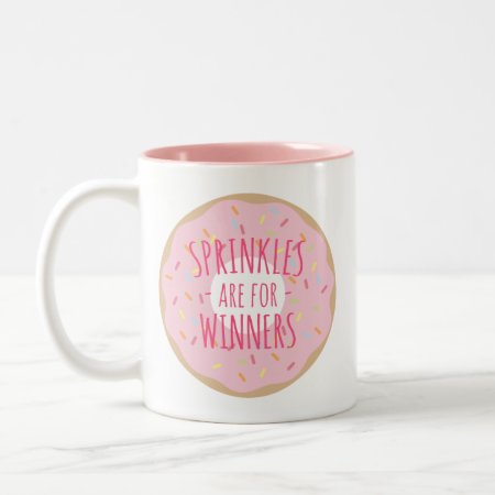Sprinkles Are For Winners Funny Donut Mug