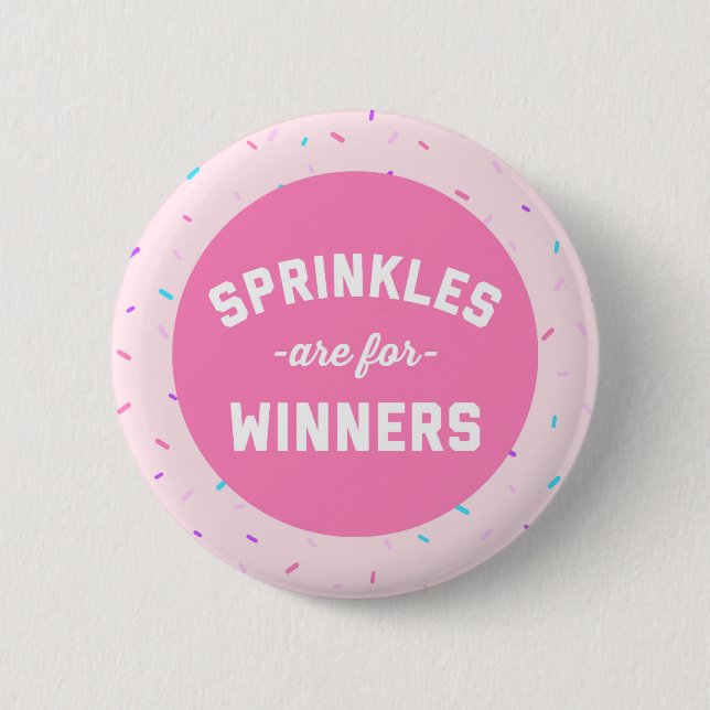 Sprinkles Are For Winners Funny Quote Button (Front)