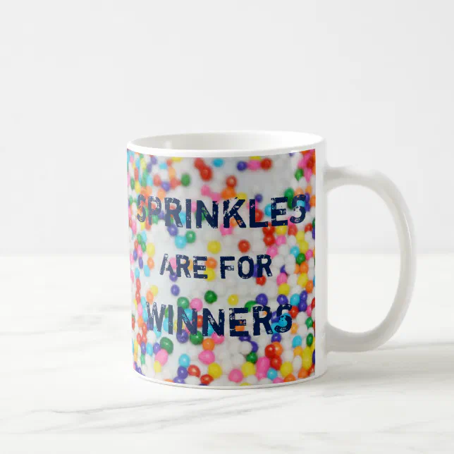 Sprinkles are for winners funny sprinkle quote coffee mug Zazzle