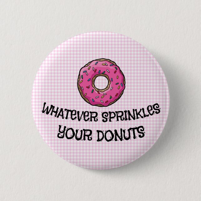 Sprinkles Your Donut, 2¼ Inch Round Button (Front)
