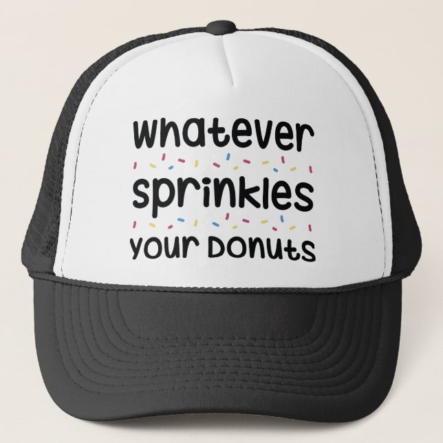 Sprinkles Your Donuts Trucker Hat (Front)