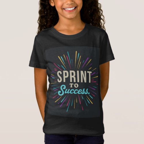 Sprint to Success  Designed T_ Shirt 