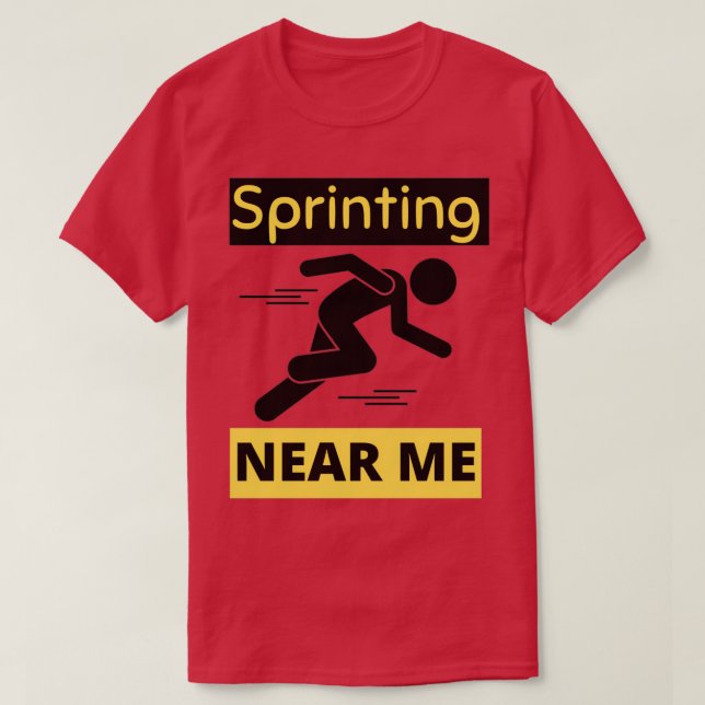 Sprinting Near Me Runing And Sprint 10 T-Shirt (Design Front)