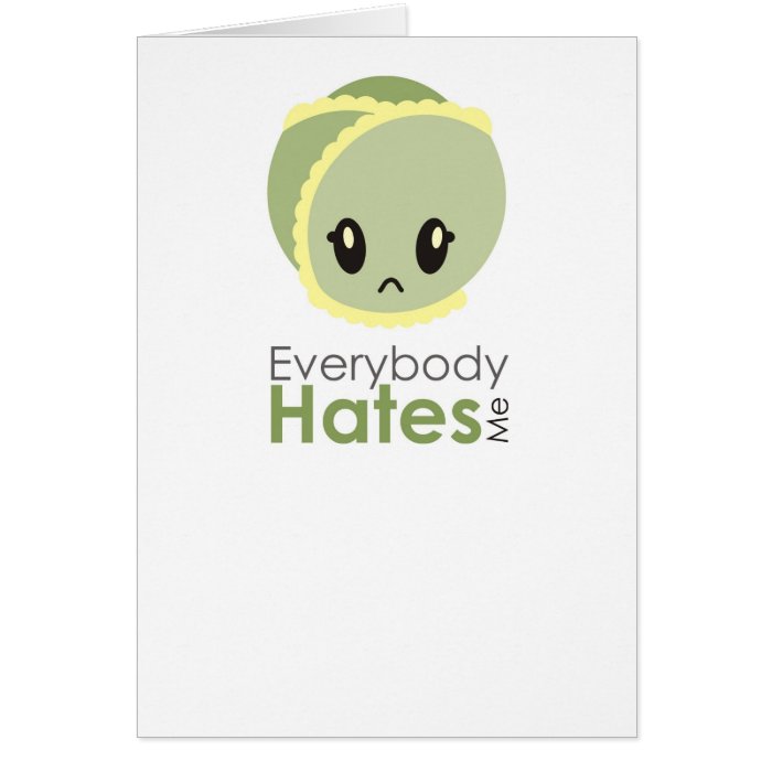 Sprout   Everybody Hates Me Card