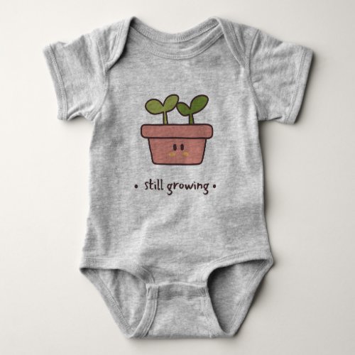 Sprouting with Potential Still Growing Baby Bodysuit