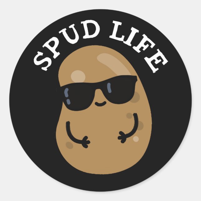 Spud Life Funny Potato Pun Dark BG Classic Round Sticker (Front)