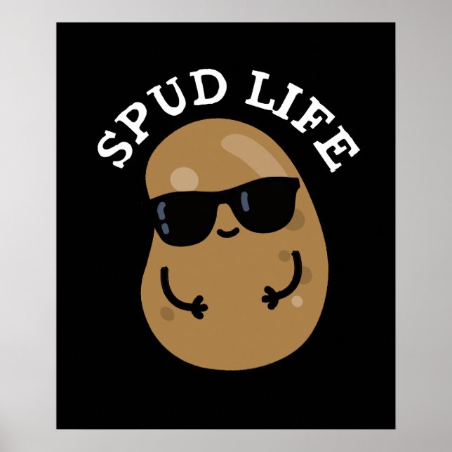 Spud Life Funny Potato Pun Dark BG Poster (Front)
