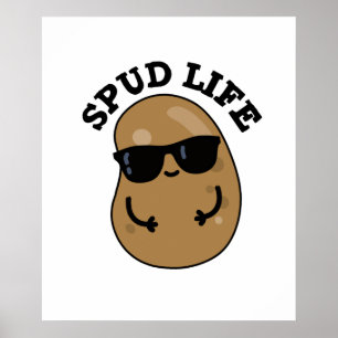 Spud Life Funny Potato Pun Poster
