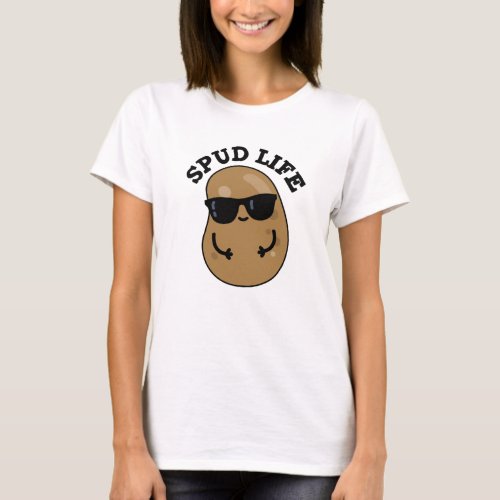 Spud Life Funny Potato Pun T_Shirt