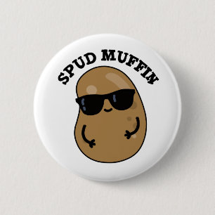 Spud Muffin Cute Potato Pun Button