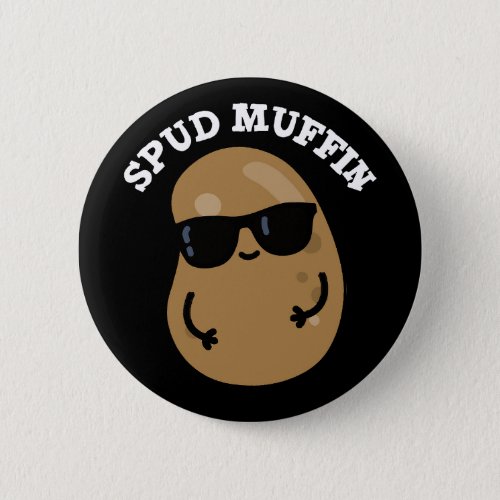 Spud Muffin Funny Potato Pun Dark BG Button