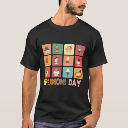 Spumoni Day Summer Sweets Dessert Lover T_Shirt