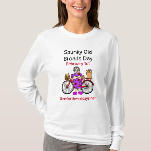 Spunky Old Broads Day  February 1st   T_Shirt