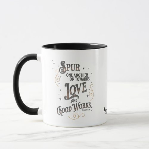 Spur One Another On Fancy text and swirls Mug