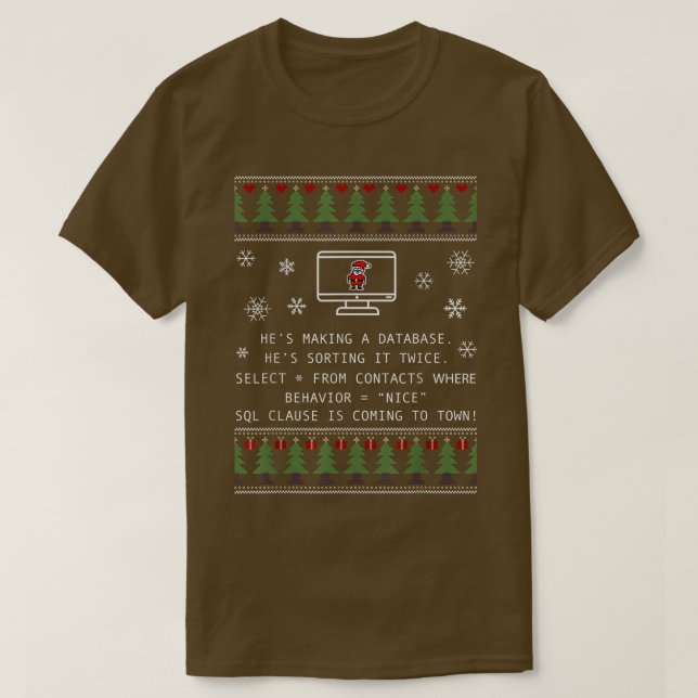 Sql Clause Is Coming To Town Funny Xmas Ugly Santa T-Shirt (Design Front)