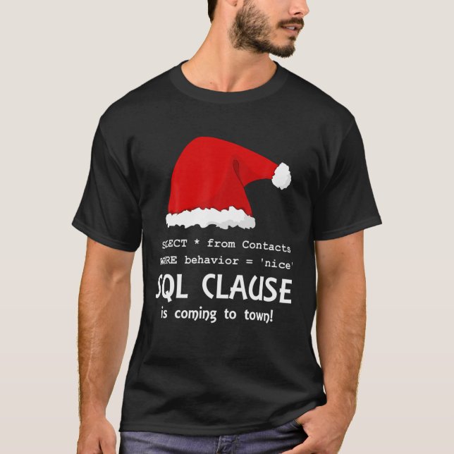 Sql Clause Is Coming To Town! - White - Ugly Xmas T-Shirt (Front)