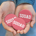 Squad Coral Pink & White Pinback Button<br><div class="desc">Identify your squad with these cute coral pink buttons! Design features "SQUAD" in white collegiate style typeface. Perfect for bachelorette parties,  bridesmaids and friends.</div>