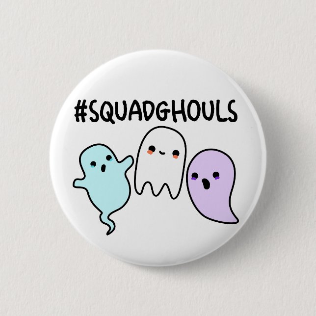 Squad Ghouls Funny Halloween Ghost Pun  Button (Front)