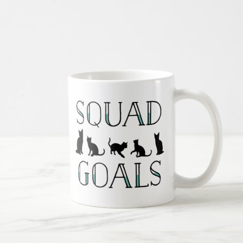 Squad Goals Funny Cat Lady Coffee Mug