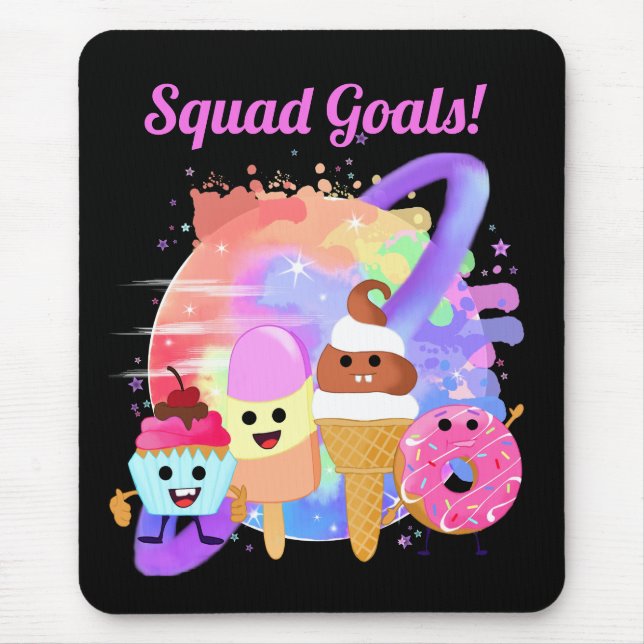 Squad Goals Sweets Mouse Pad (Front)