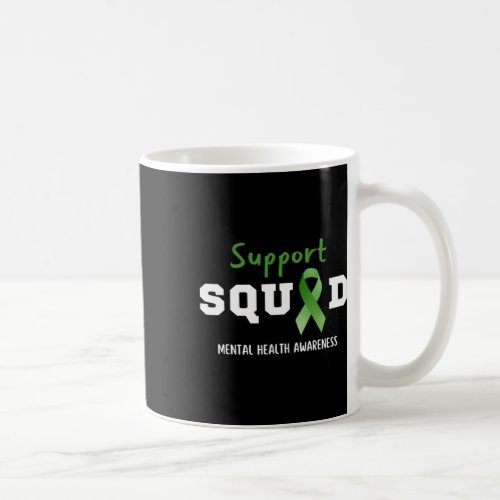 Squad Mental Health Awareness Fun Green Ribbon  Coffee Mug