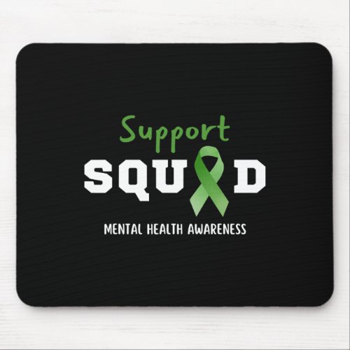Squad Mental Health Awareness Fun Green Ribbon  Mouse Pad