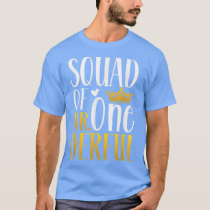 Squad Of Mr Onederful 1st Birthday Party First One T-Shirt