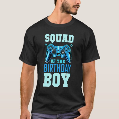 Squad Of The Birthday Boy Matching Video Gamer Bir T_Shirt