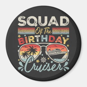 Squad of the Birthday Cruiser Vacation Circle Magnet