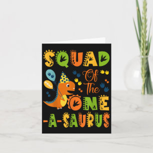 Squad Of The One-a-saurus 1st Birthday Dinosaur Pa Card
