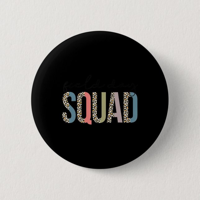 Squad Teacher Student First Last Day Of School Fie Button (Front)