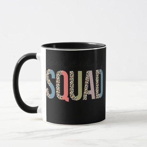 Squad Teacher Student First Last Day Of School Mug