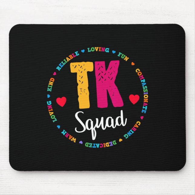 Squad Tee - Transitional Kindergarten Teacher Team Mouse Pad (Front)