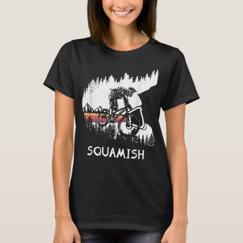 Squamish MTB Downhill Trail Biker British Columbia T_Shirt