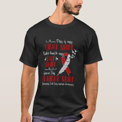 Squamous Cell Carcinoma Awareness My Fight Long Sl T_Shirt