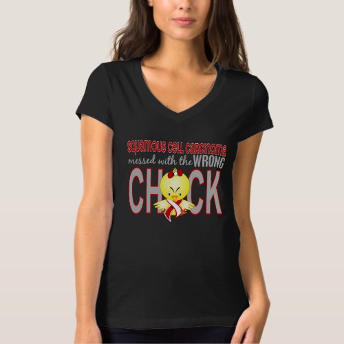 Squamous Cell Carcinoma Messed With Wrong Chick T_Shirt