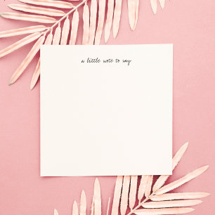 Square A Little Note to Say Script Stationery Card