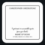 Square Author Signature Black Bookplate<br><div class="desc">A striking author signature bookplate square sticker. The sticker can be signed by the author and added into their book or novel at a later date.  A beautiful way to include an autograph within your book for promotional purposes.</div>