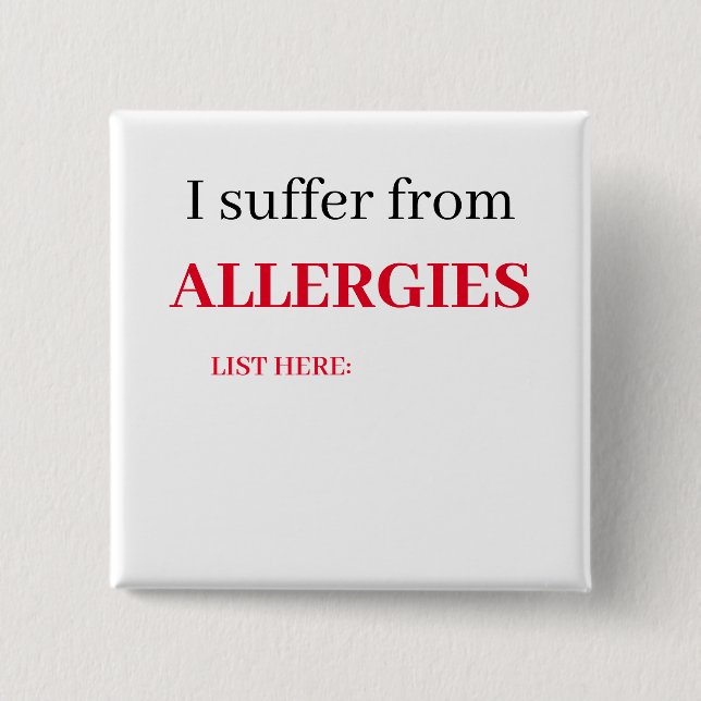 Square Badge - I Suffer From Allergies, List Button (Front)