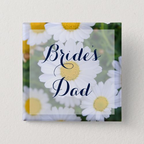 Square Brides Dad Floral Wedding Buttons Daisy
