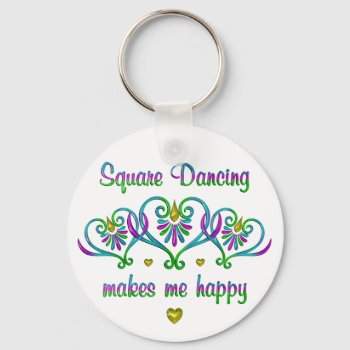 Square Dancing Makes Me Happy Keychain by performingarts at Zazzle