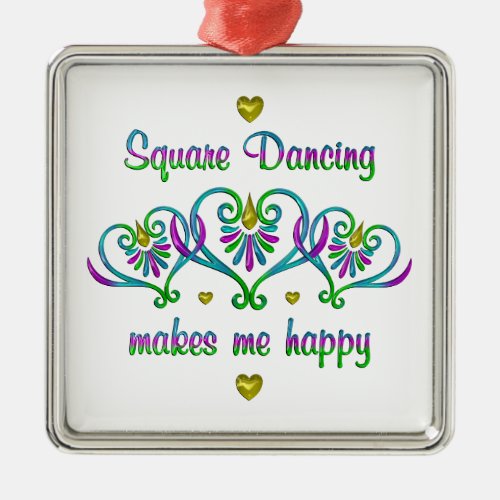 Square Dancing Makes Me Happy Metal Ornament