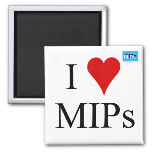 Square I love MIPs magnet