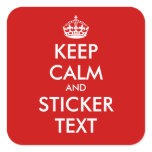 Square KeepCalm Stickers | Personalizable Square KeepCalm Stickers | Personalizable